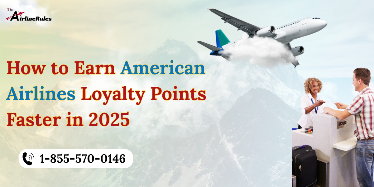 How to Earn American Airlines Loyalty Points Faster in 2025