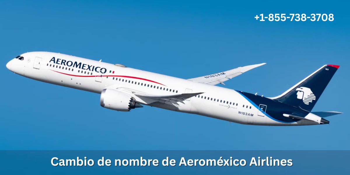 Política de cambio de nombre de Aeroméxico Airlines
