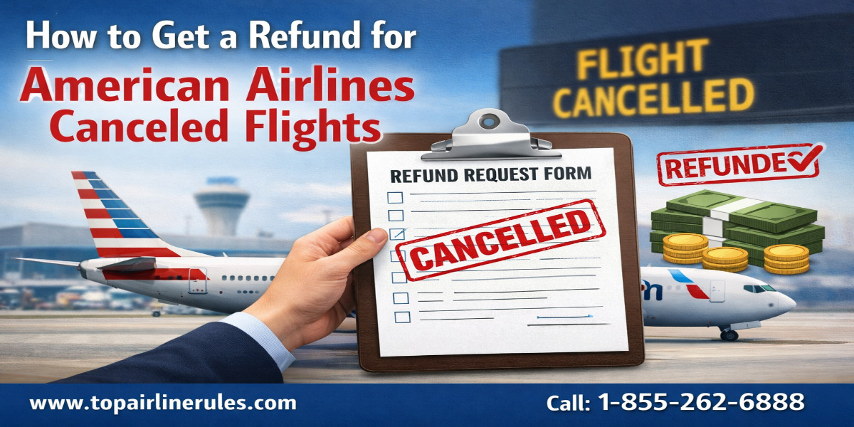 How to Get a Refund for American Airlines Canceled Flights