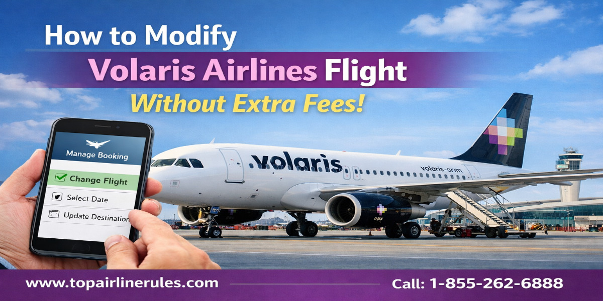 How to Modify Volaris Airlines Flight Without Extra Fees