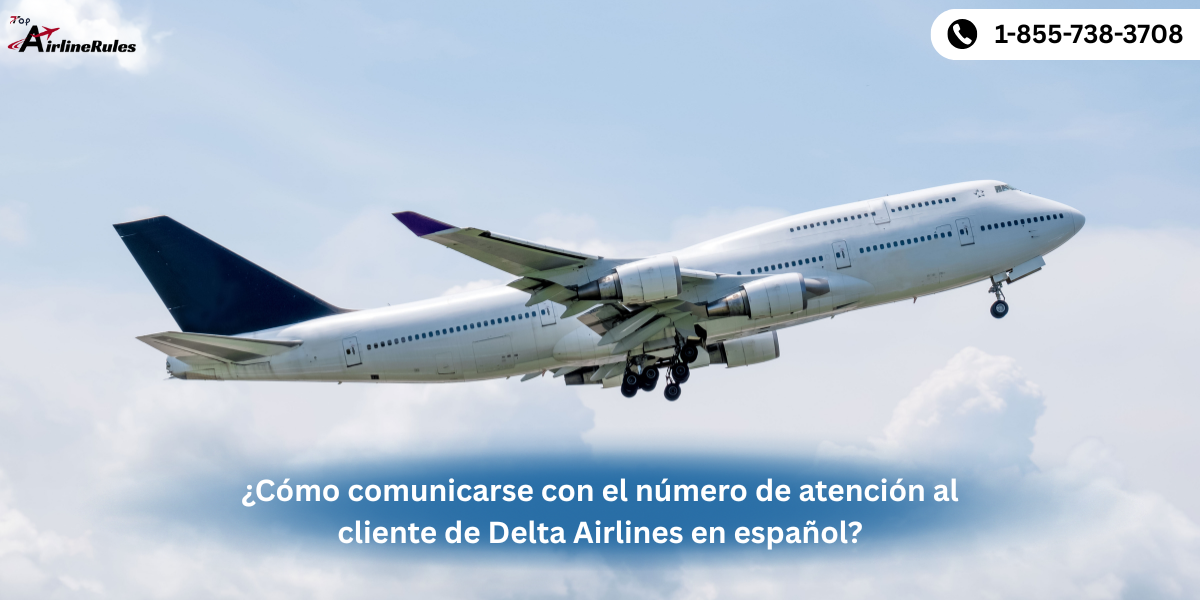 ¿Cómo comunicarse con el número de atención al cliente de Delta Airlines en español?