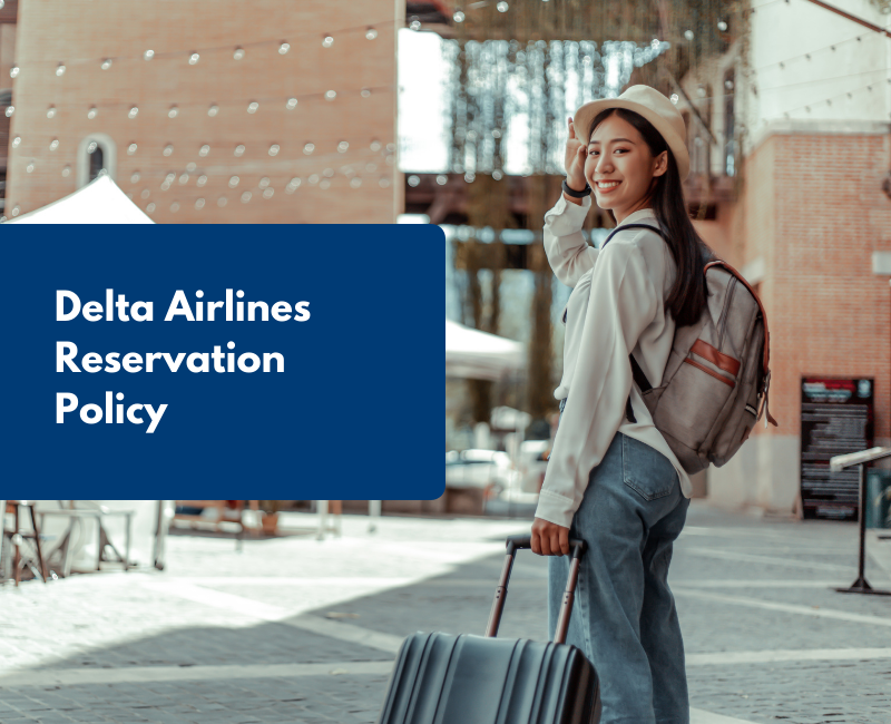 Delta Airlines Reservation Policy